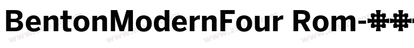BentonModernFour Rom字体转换